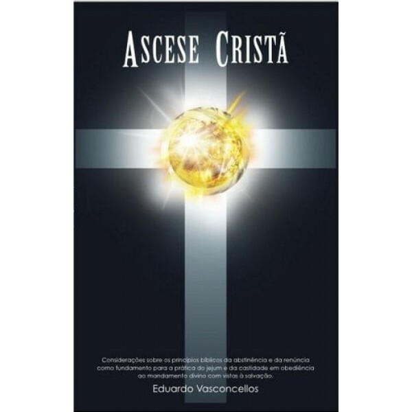 Ascese Cristã | Eduardo Vasconcellos