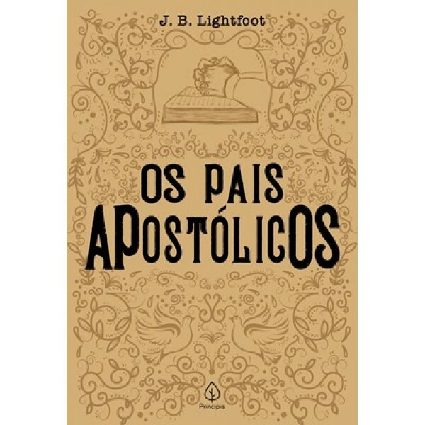 Os Pais Apostólicos | J. B. Lightfoot