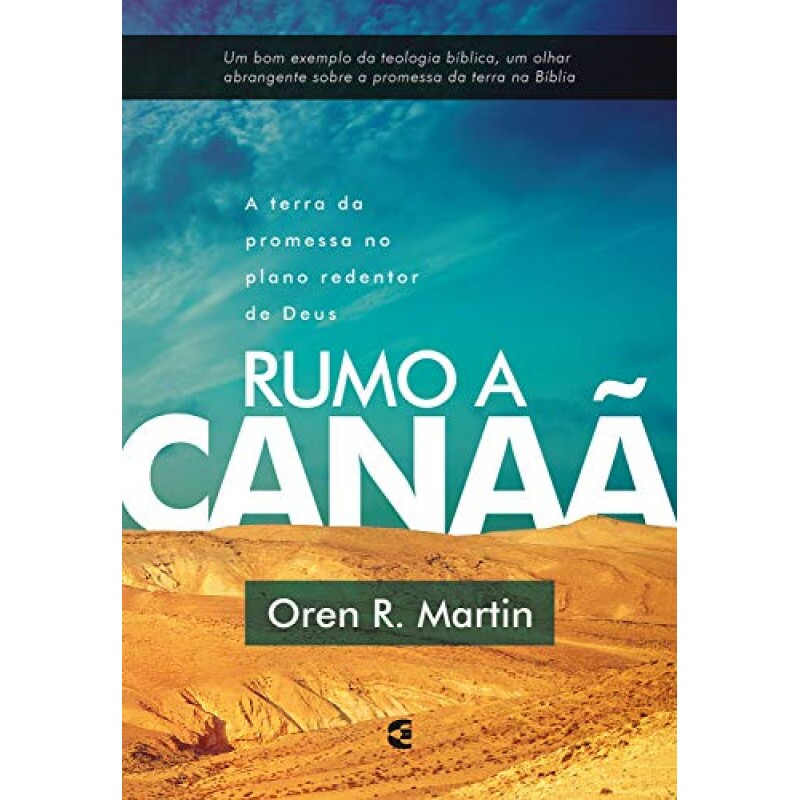 Rumo a Canaã | Oren R. Martin