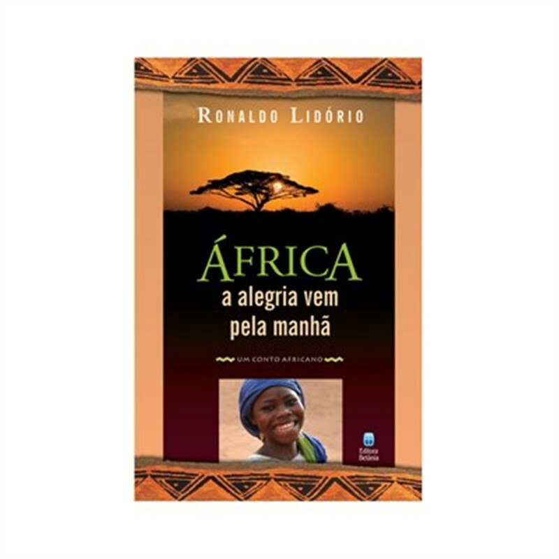 África | A Alegria Vem Pela Manha