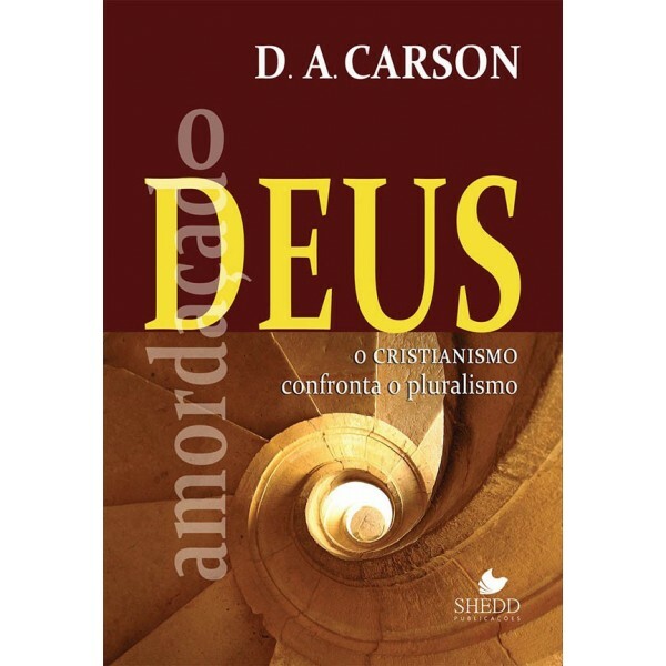 Deus Amordaçado, O | D. A. Carson