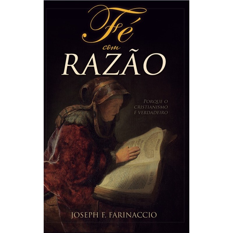 Fé com Razão | Joseph F. Farinaccio