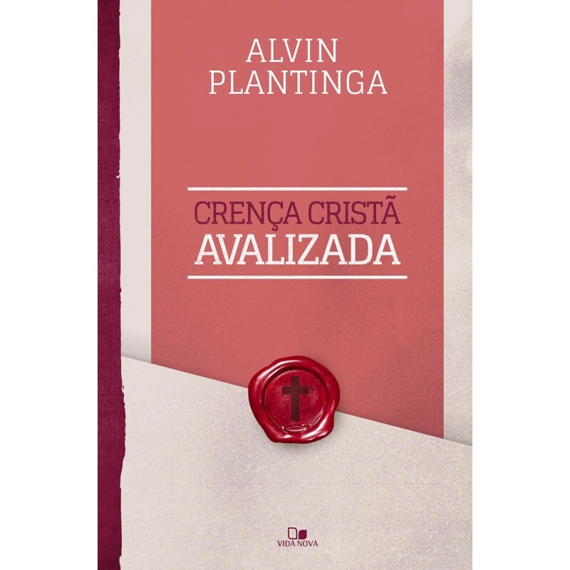 Crença Cristã Avalizada | Alvin Plantinga