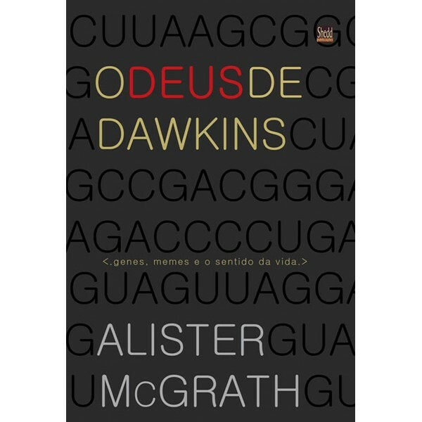 Deus de Dawkins, O | Alister E. McGrath
