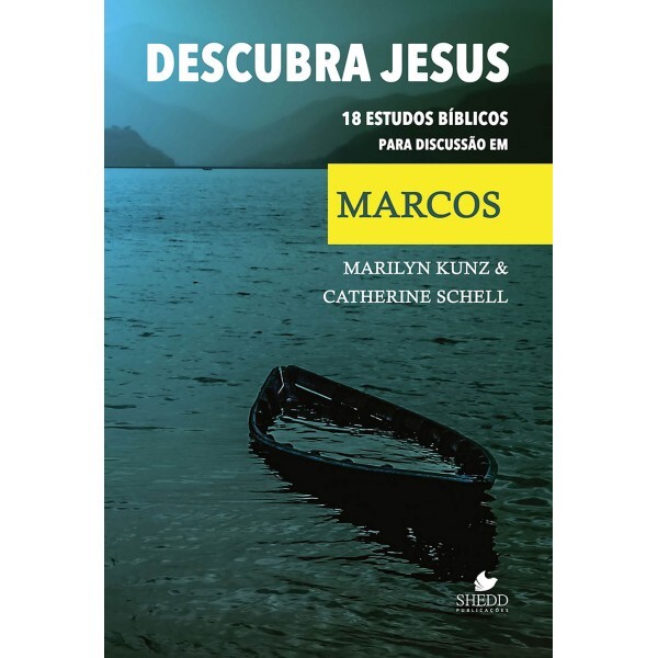 Descubra Jesus | Marilyn Kunz e Catherine Schell