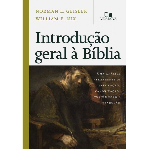 Introdução Geral à Bíblia | Norman L.Geisler | William E.Nix