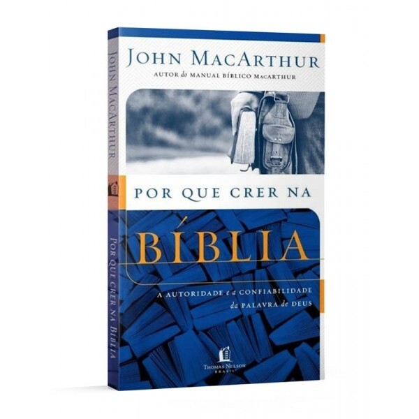 Por Que Crer na Bíblia | John MacArthur