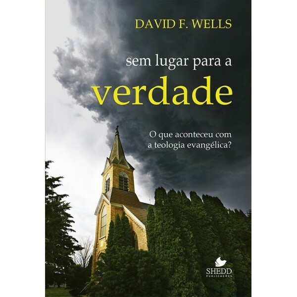 Sem Lugar oa a Verdade | David F. Wells