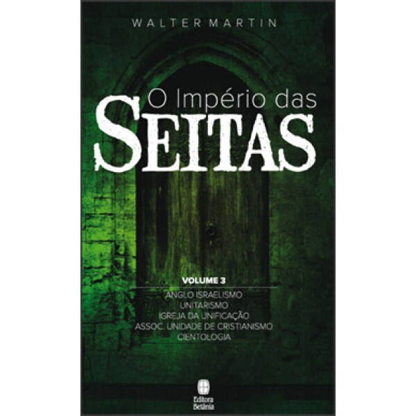 O império das seitas, vl 03 | Walter Martins