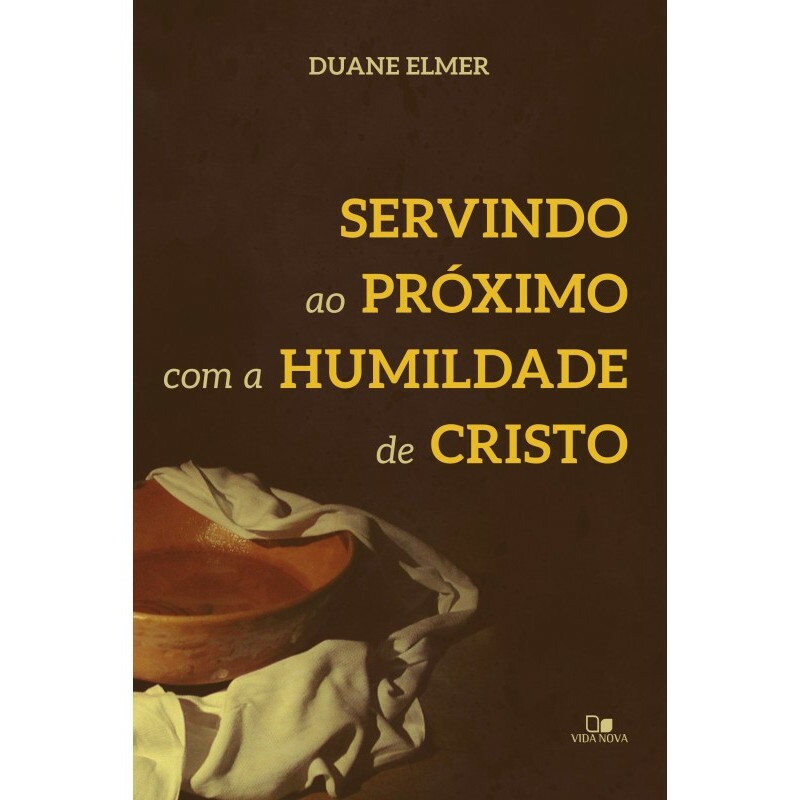 Servindo ao próximo com a humildade de Cristo