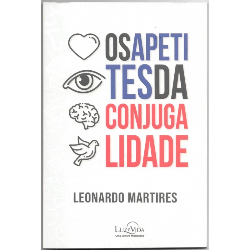 Os Apetites da Conjugalidade | Leonardo Martires