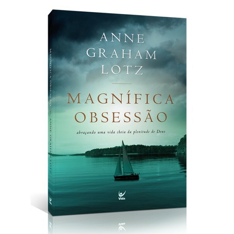 Magnífica Obsessão | Anne Graham Lotz