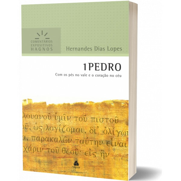 1 Pedro | Comentário Expositivo | Hernandes Dias Lopes