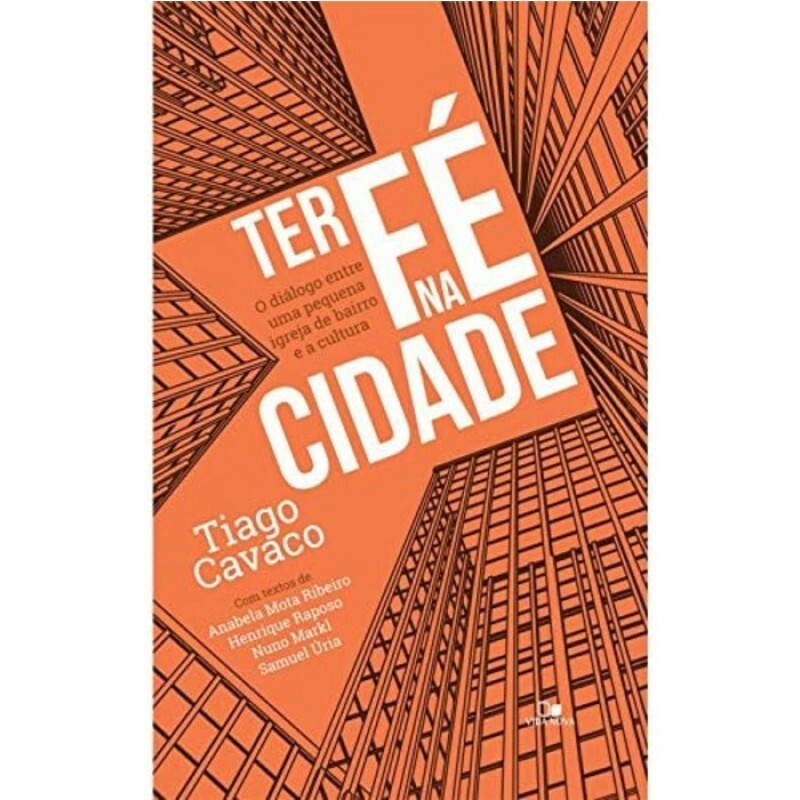 Ter fé na cidade | Tiago Cavaco