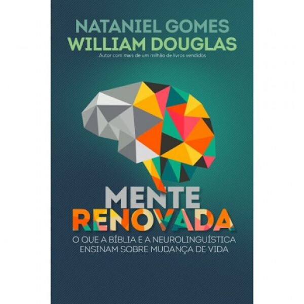 Mente Renovada | Nataniel Gomes e William Douglas