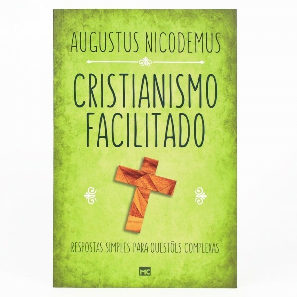 Cristianismo Facilitado | Augustus Nicodemus