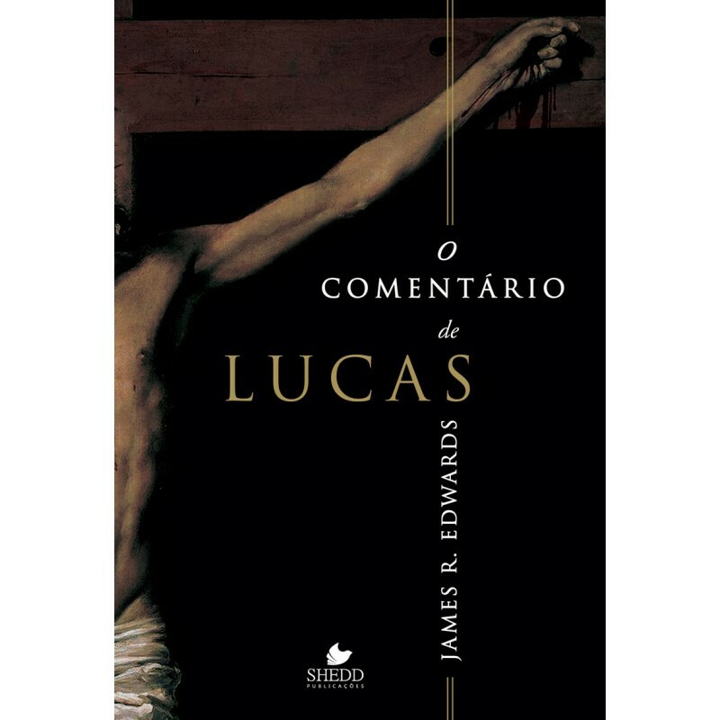 Comentário De Lucas , O | James R. Edwards