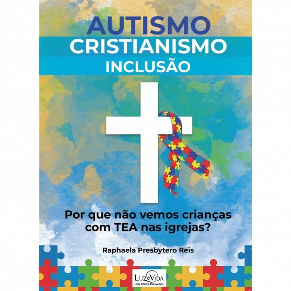 Autismo Cristianismo Inclusão | Rafhalela Presbytero