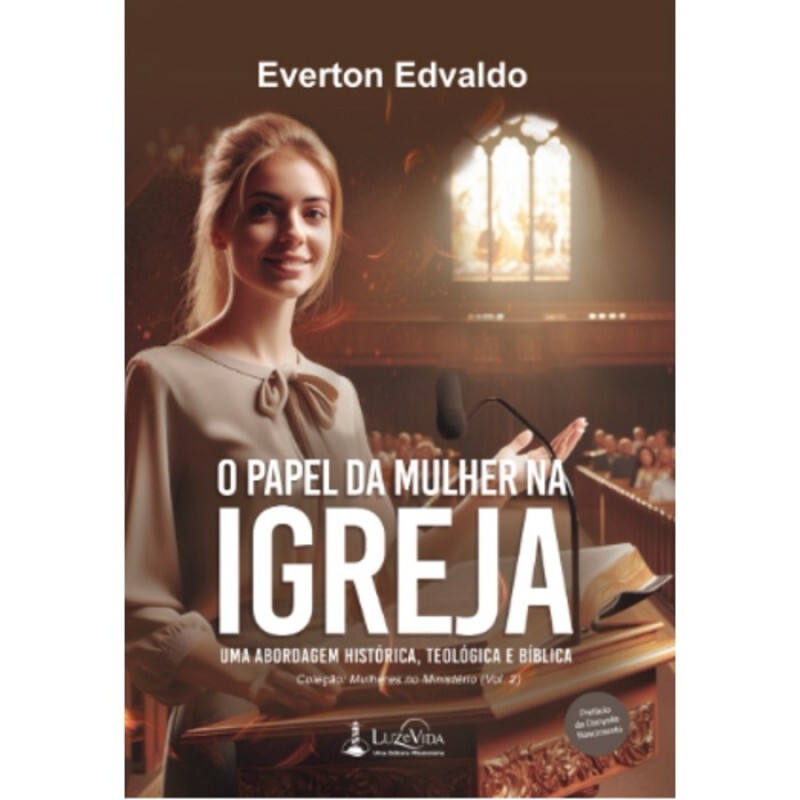 O Papel da Mulher Na Igreja | Everton Edvaldo