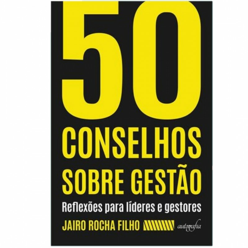 50 Conselhos Sobre Gestão | Reflexões para Lideres e Gestores