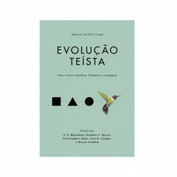 Evolução Teísta | Uma Crítica Científica, Filosófica e Teológica