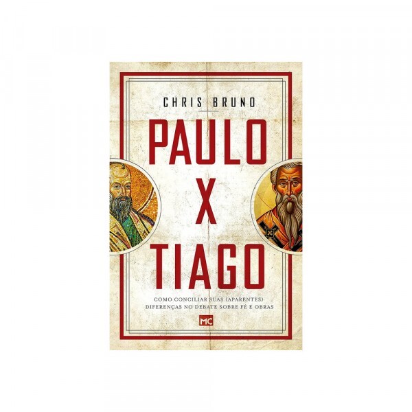 Paulo x Tiago: Como Conciliar Suas (Aparentes) Diferenças No Debate Sobre Fé E Obras | Chris Bruno