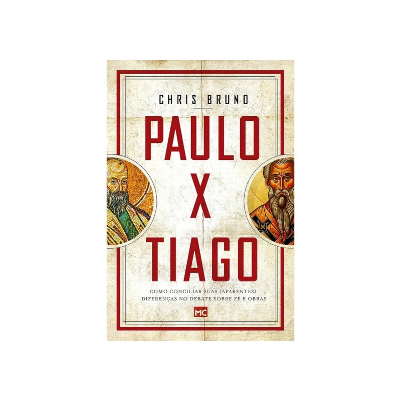 Paulo x Tiago: Como Conciliar Suas (Aparentes) Diferenças No Debate Sobre Fé E Obras | Chris Bruno