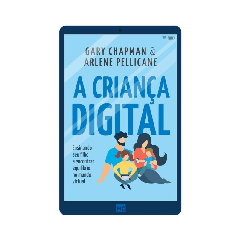 A Criança Digital | Gary Chapman