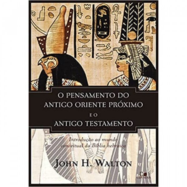 Pensamento do Antigo Oriente Próximo e o Antigo Testamento