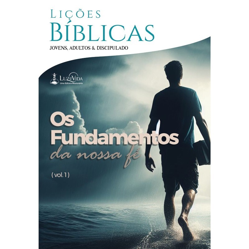 Revista Lições Bíblicas | Os Fundamentos da nossa fé (vol 1)