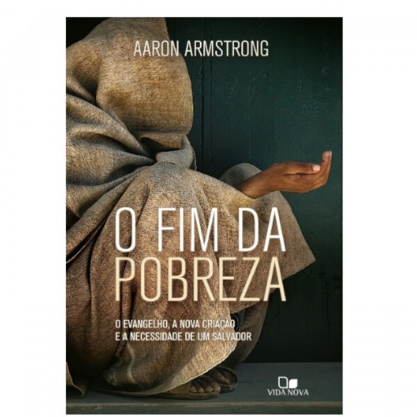 O Fim da Pobreza | Aaron Armstrong