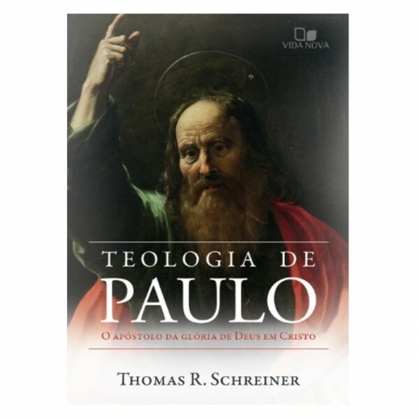 Teologia de Paulo | Thomas R. Schreiner