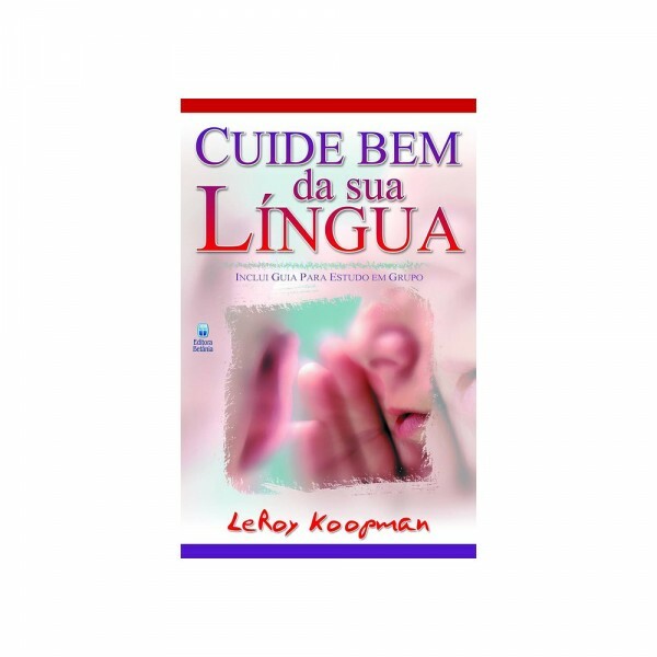 Cuide Bem Da Sua Língua | LeRoy Koopman
