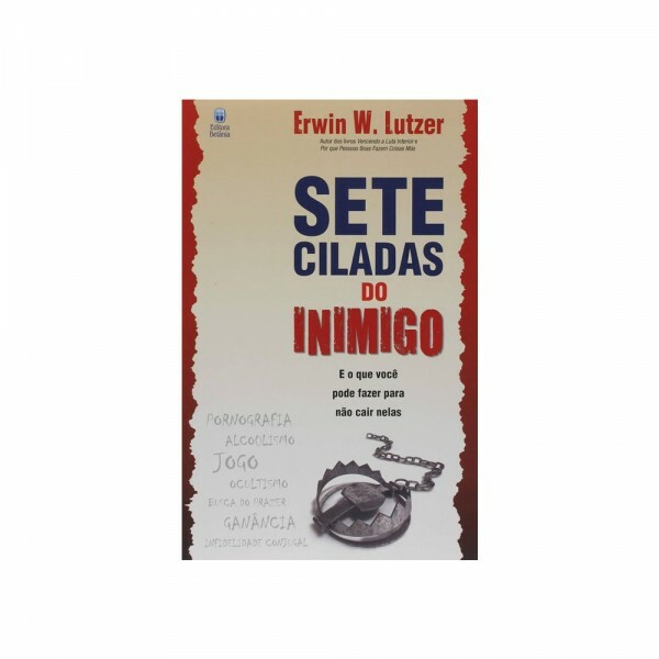 Sete Ciladas do Inimigo | Erwin W. Lutzer