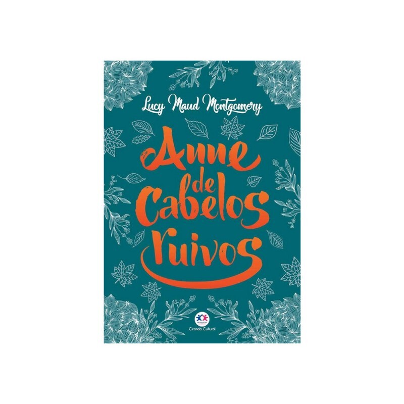 Anne de cabelos ruivos | Lucy Maud Monigomery