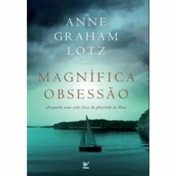Magnífica Obsessão | Anne Graham Lotz
