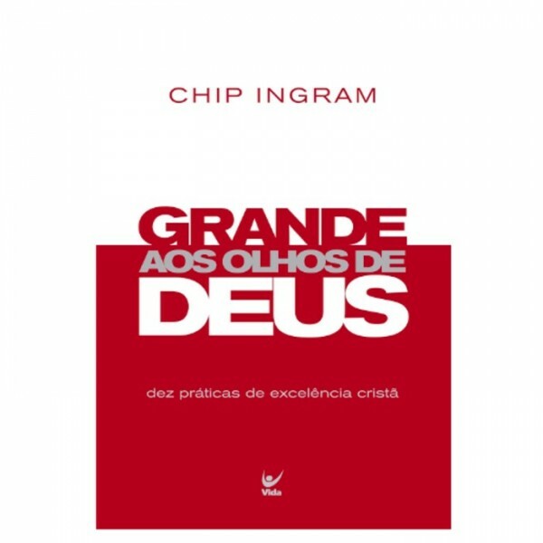 Grande Aos Olhos de Deus | Chip Ingram