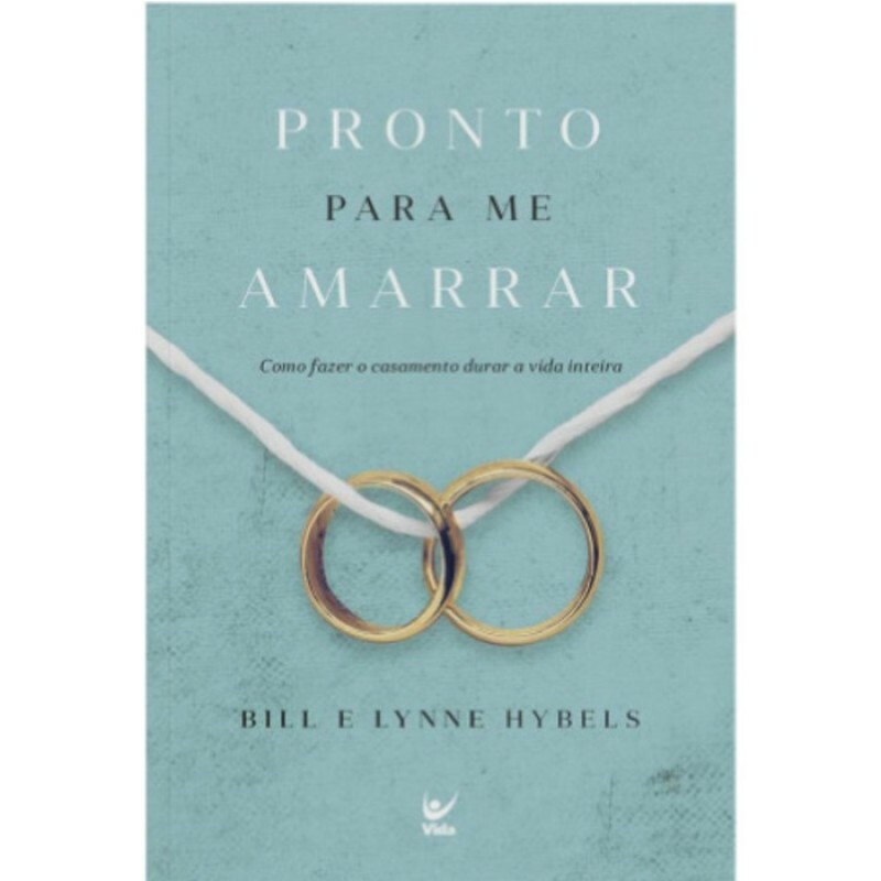Pronto Para Me Amarrar | Bill e Lynne Hybels