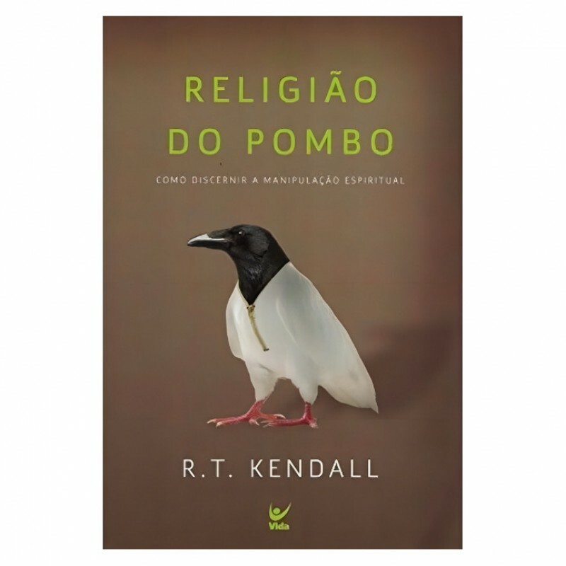 Religião do Pombo | R. T. Kendall