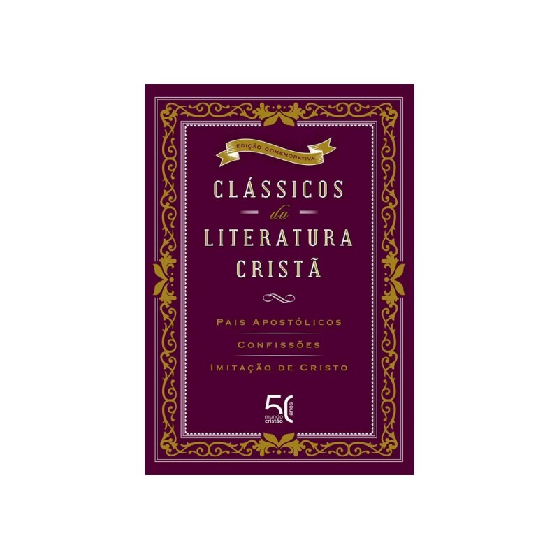 Clássicos Da Literatura Cristã: Pais Apostólicos. Confissões. Imitação De Cristo | Autores Diversos