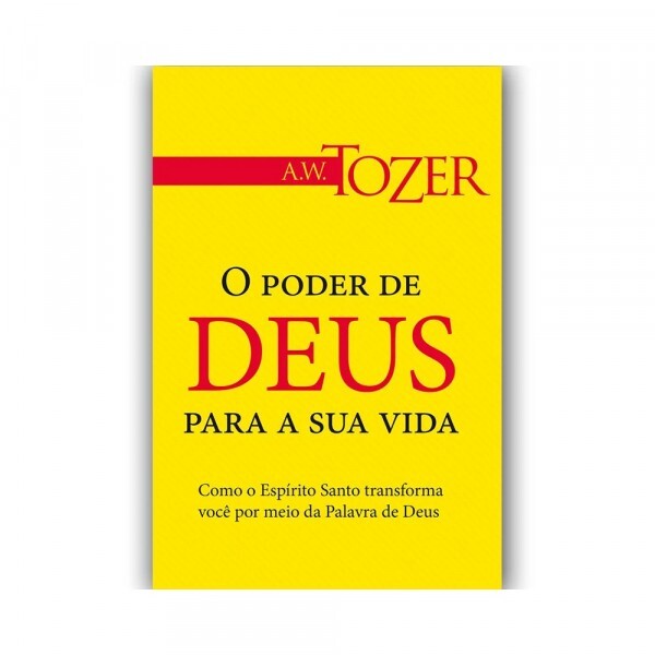 O Poder de Deus Para Sua Vida | A.W. Tozer