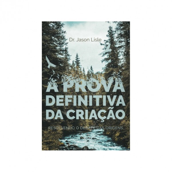 A Prova Definitiva da Criação | Dr. Jason Lisle