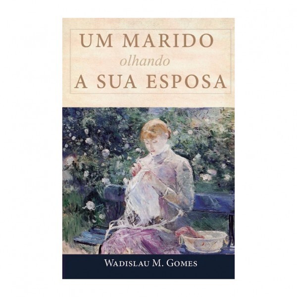 Um Marido Olhando A Sua Esposa | Wadislau M. Gomes