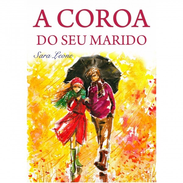 A Coroa do Seu Marido | Sara Leone