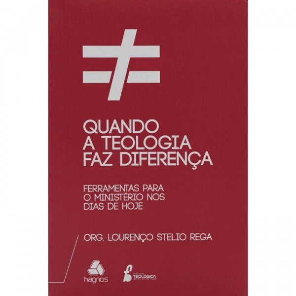 Quando A Teologia Faz Diferença | Lourenço Stelio Rega