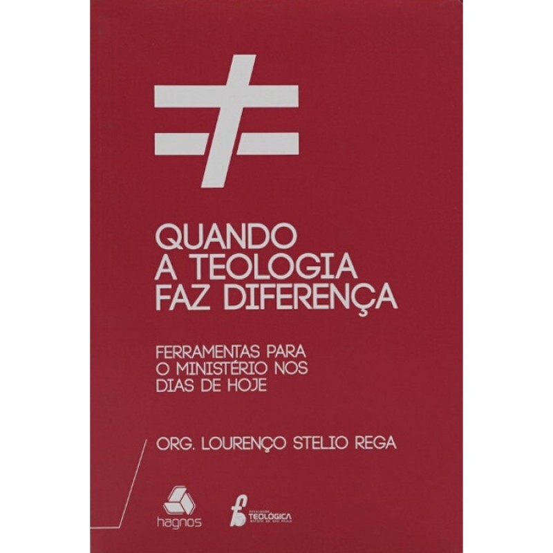 Quando A Teologia Faz Diferença | Lourenço Stelio Rega