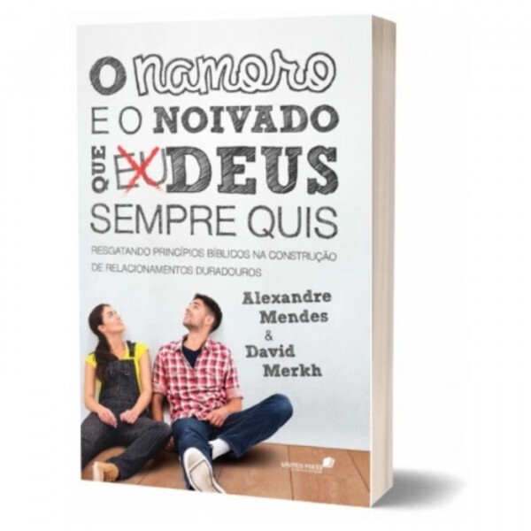 O namoro e noivado que Deus sempre quis | Alexandre Mendes & David Merkh