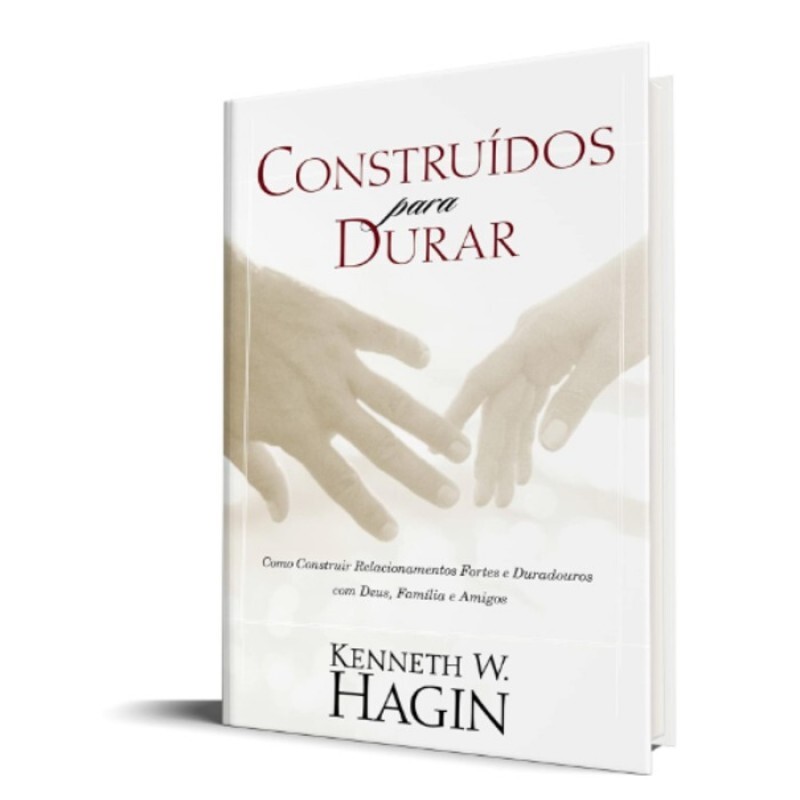 Construídos para Durar | Kenneth W. Hagin