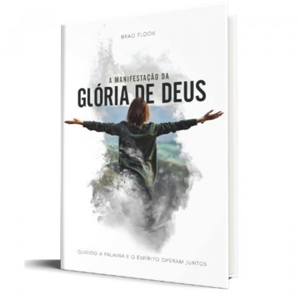 A Manifestação da Glória de Deus | Brad Flook