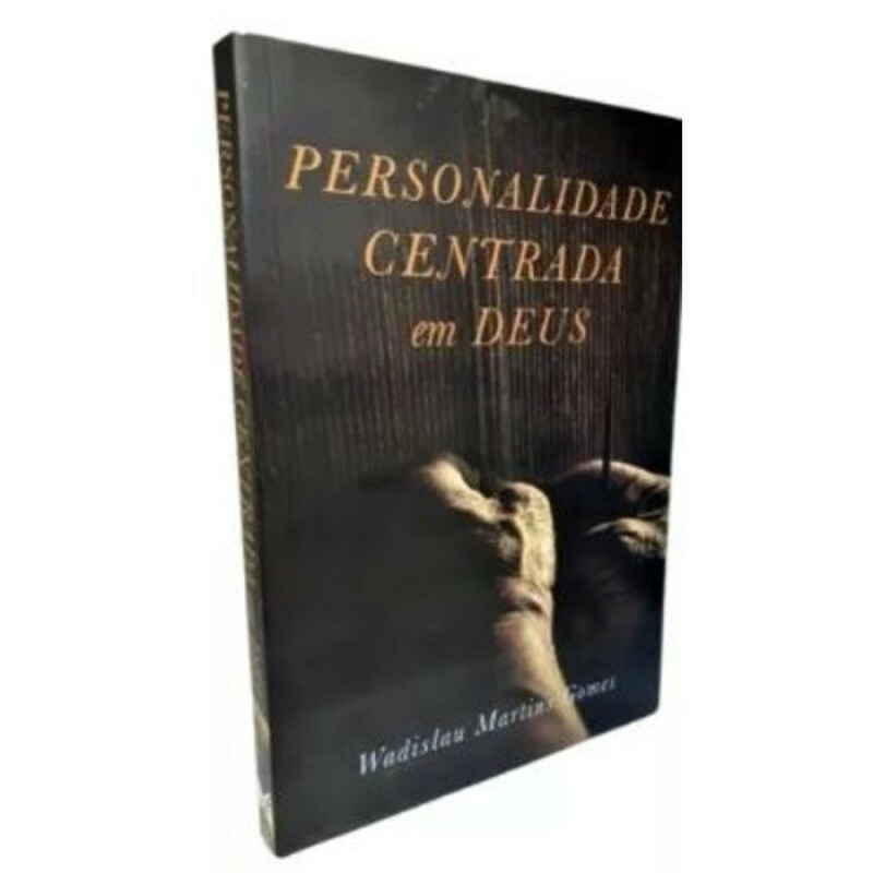 Personalidade Centrada em Deus | Wadislau Matins Gomes